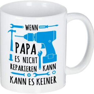 Mug for Dad Gifts - Wenn Papa es nicht reparieren kann es keiner