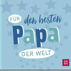 Für den besten Papa der Welt: Liebevolles Mini-Geschenkbuch für tolle Väter - das perfekte Geschenk zum Vatertag