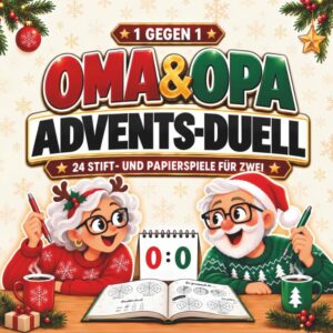 Oma & Opa Advents-Duell: Lustiger Adventskalender für Großeltern und Rentner | 24 Stift- und Papierspiele für Zwei, das Geschenk für gemeinsame Zeit im Advent