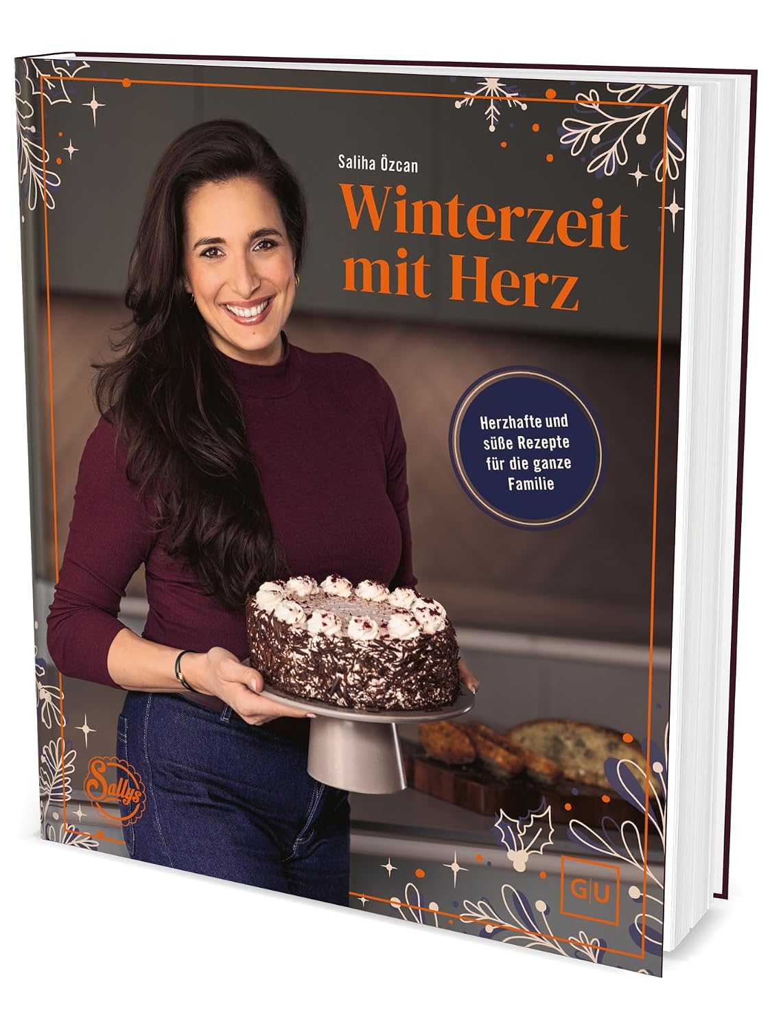 Winterzeit mit Herz: Rezepte, Rituale und Ideen für die ganze Familie – mit Sally durch die zauberhafte Weihnachts- und Adventszeit