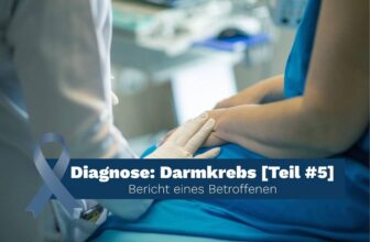 Darmkrebs diagnostizieren: Nach der Chemo neue Hoffnung (Teil 5)