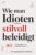 Wie man Idioten stilvoll beleidigt – Ein typografisches Manifest: 365 elegante Beleidigungen für Büro & Werkstatt – Bürohumor & Geschenkidee für Kollegen, Chef und Chefin