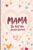 Mama – Du bist das schönste Geschenk: | Das perfekte Geschenk zu Weihnachten, Muttertag oder zum Geburtstag für die beste Mama der Welt
