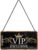 Nostalgic Art 28006 Attention VIP Exclusive, hanging sign, 10 x 20 cm