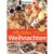 Alle lieben Weihnachten – Band 2: Über 60 himmlische Rezepte | Bayerisches Landwirtschaftliches Wochenblatt