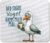 Mouse Mat with Funny Seagulls Motif – Mouse Mat with Saying – 23 x 19 cm – Typical North German Souvenir – Gift Idea for Colleagues – Perfect for the Office – Der frühe Vogel kann Mich mal