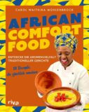 Kochbuch von Carol Waithira Mühlenbrock: African Comfort Food