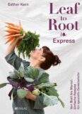 Kochbuch von Esther Kern: Vom Blatt zur Wurzel – Express