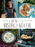 Kochbuch von Anne-Katrin Weber: Meine grüne französische Bistro-Küche