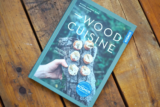 Woodcuisine – Das Kochbuch für Genuss aus der Natur